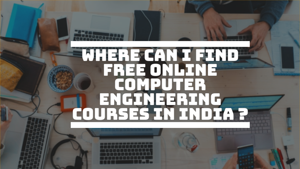 free online Computer Engineering courses in India